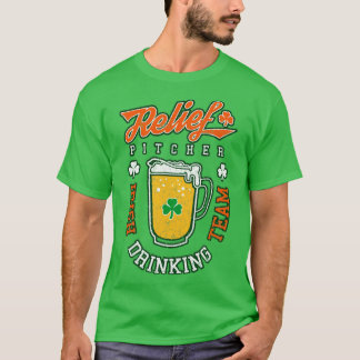 Irish Drinking Team Relief Pitcher St Patricks Day T-Shirt