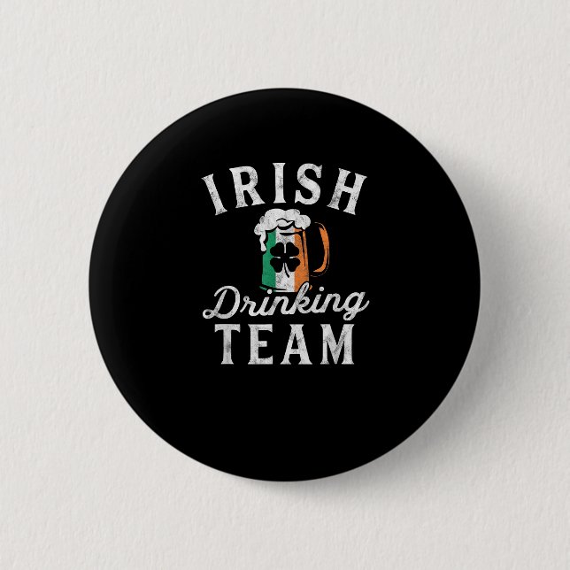 Irish Drinking Team Shirt St Patrick's Day Group S 2 Inch Round Button (Front)