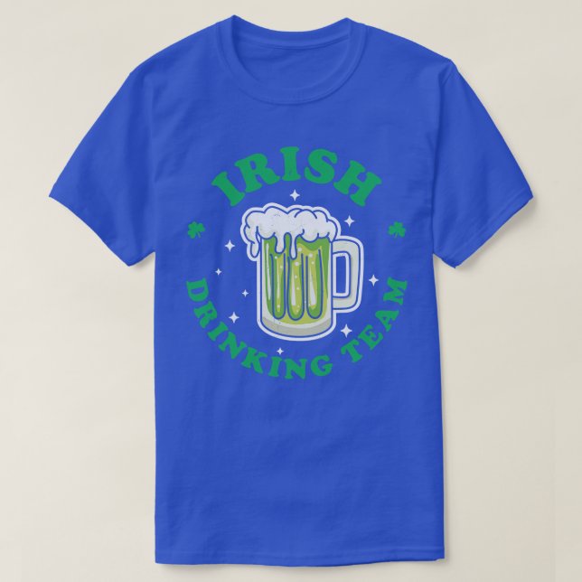 Irish Drinking Team St Patricks Day Drinking Green T-Shirt (Design Front)