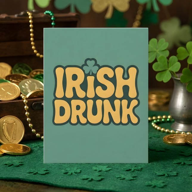 Irish Drunk Funny St Patrick Party Art Holiday Card (Creator Uploaded)