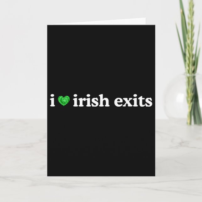 Irish Exit Funny St Patricks Day Irish Goodbye Sha Card (Front)
