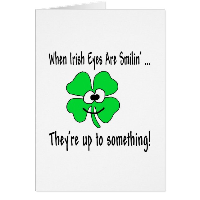 Irish Eyes Are Smiling Cards (Front)
