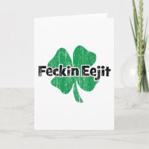 Irish Feckin Eejit Card