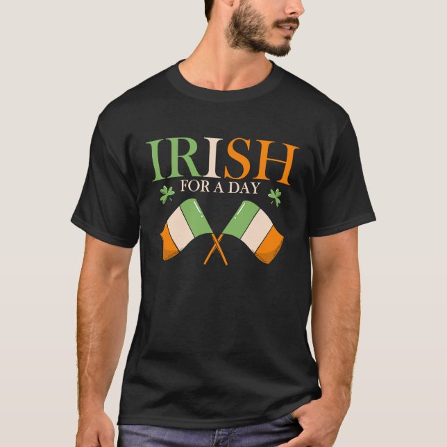 Irish For A Day Love Ireland St Patrick's Day Vibe T-Shirt (Front)