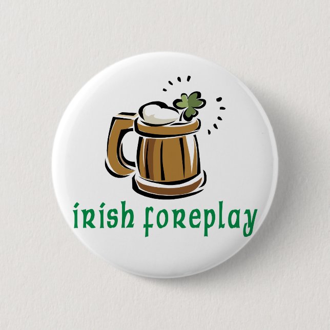 Irish Foreplay Gift 2 Inch Round Button (Front)