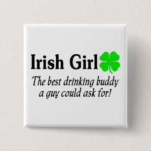 Irish Girl The Best Drinking Buddy A Guy Could 2 Inch Square Button