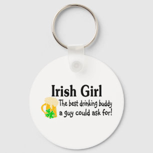 Irish Girl The Best Drinking Buddy A Guy Could Ask Keychain