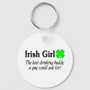 Irish Girl The Best Drinking Buddy A Guy Could Ask Keychain