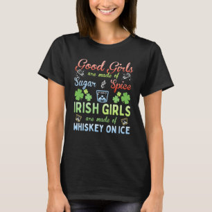 Irish Girls are Whiskey on Ice St Patrick's Day T-Shirt