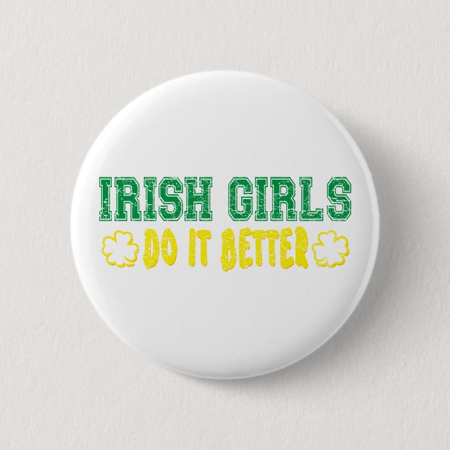 Irish Girls Do It Better 2 Inch Round Button (Front)