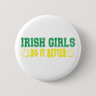 Irish Girls Do It Better 2 Inch Round Button