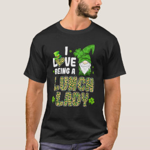 Irish Gnome I Love Being A Lunch Lady St Patrick's T-Shirt