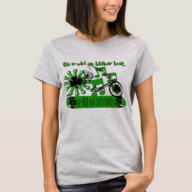 Irish Goes Retro -Go n-er an bthar leat. -Irish T-Shirt (Front)