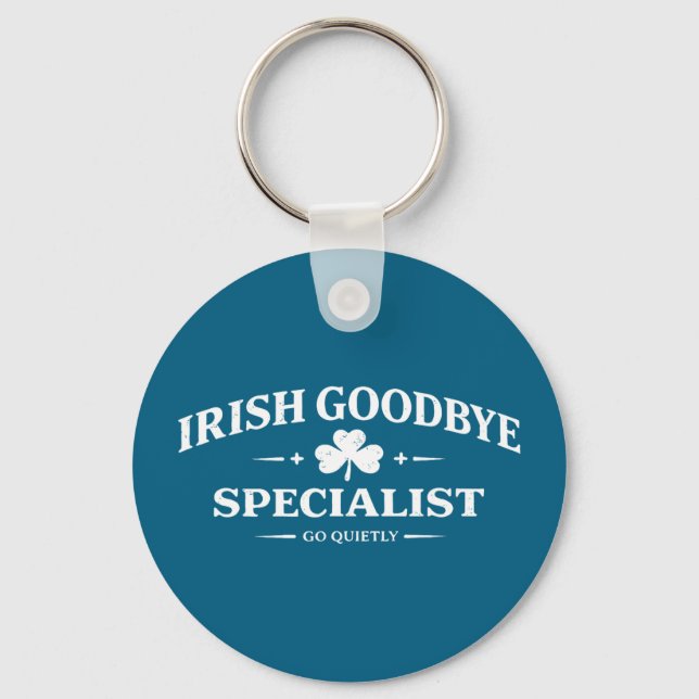 Irish goodbye specialist funny st patrick’s day me keychain (Front)