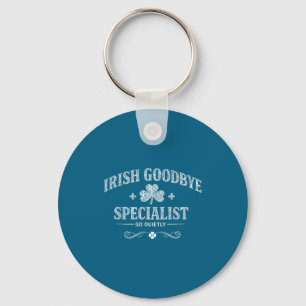 Irish goodbye specialist funny st patrick's day keychain