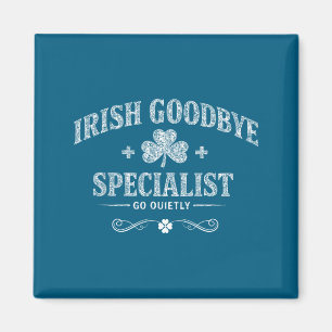 Irish goodbye specialist funny st patrick's day magnet
