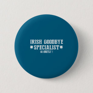 Irish goodbye specialist shamrock go quietly stIri 2 Inch Round Button