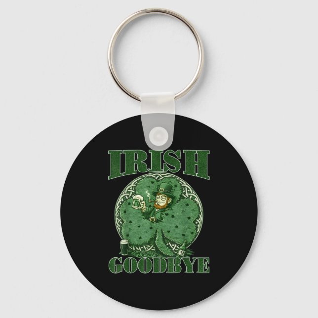 Irish goodbye st patricks day funny leprechaun keychain (Front)