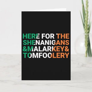 Irish Here For The Shenanigans Malarkey And Tomfoo Card