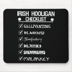 Irish Hooligan Checklist Shenanigan Malarkey St Pa Mouse Pad