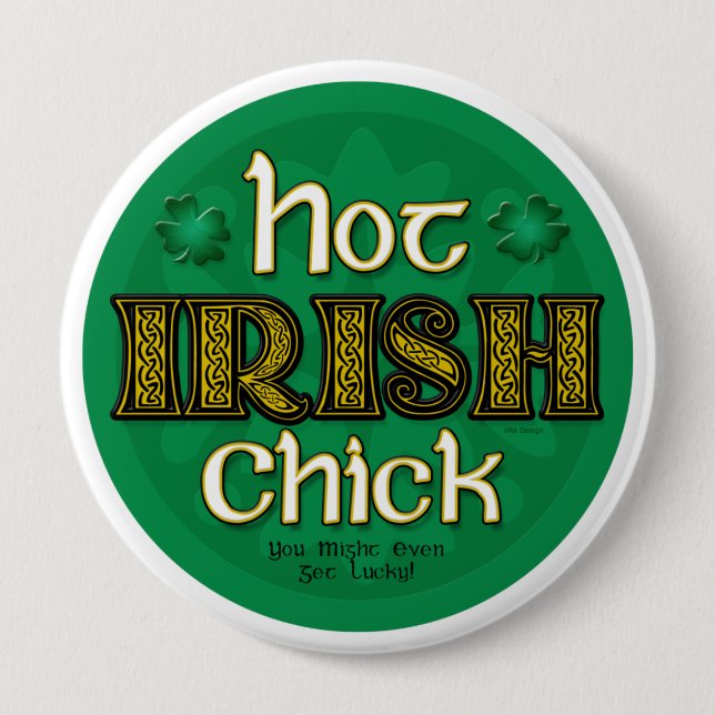 Irish Hot Chick (Round Button) 4 Inch Round Button (Front)