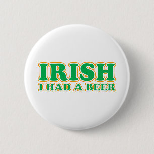 Irish I Had A Beer 2 Inch Round Button