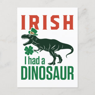 Irish I Had a Dinosaur St Patricks Day Dino Trex Postcard