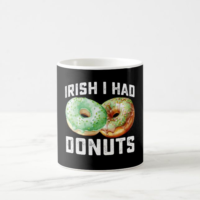 Irish I Had Doughnuts Lovers Funny St Patrick's Da Coffee Mug (Center)