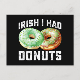 Irish I Had Doughnuts Lovers Funny St Patrick's Da Postcard