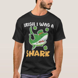 Irish I Was a Shark St. Patrick T-Shirt