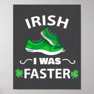 Irish I Was Faster Funny Running St Patrick's Day Poster