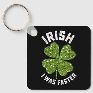 Irish I Was Faster Running Run St Patrick's Day Keychain