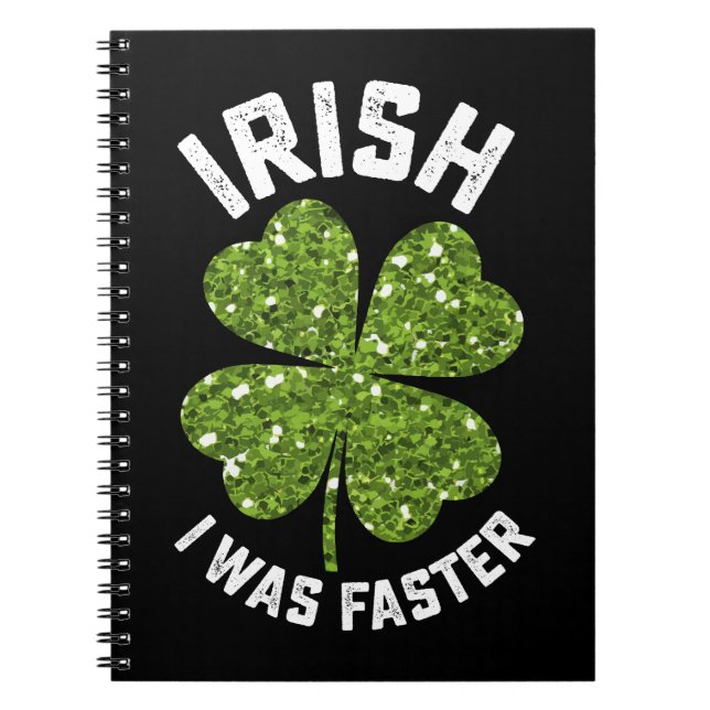 Irish I Was Faster Running Run St Patrick's Day Notebook (Front)