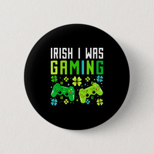 Irish I Was Gaming Funny St Patricks Day Gamer Boy 2 Inch Round Button