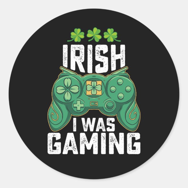 Irish I Was Gaming Gamer Games St Patrick's Day Classic Round Sticker (Front)