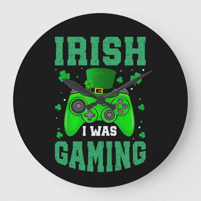 Irish I Was Gaming  Large Clock (Front)