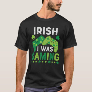 Irish I Was Gaming St Saint Patricks Day Gamer Boy T-Shirt