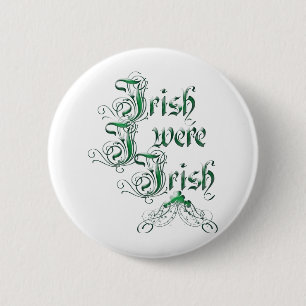 Irish I Were Irish 2 Inch Round Button
