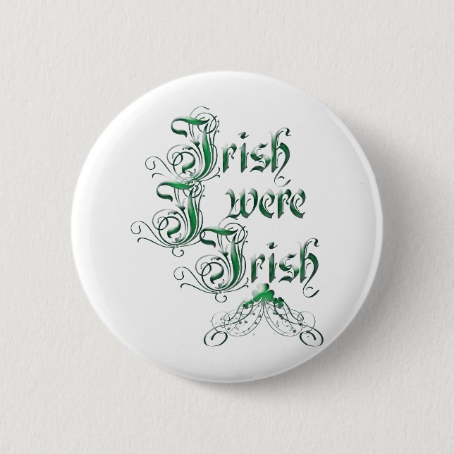 Irish I Were Irish 2 Inch Round Button (Front)