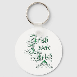Irish I Were Irish Keychain