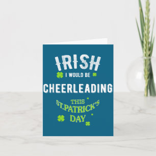 Irish I Wish I'd Be Cheerleading St. Patrick's Day Card