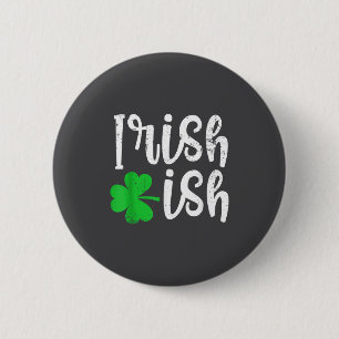 Irish-ish Cute Irish Heritage Good Luck Clover St. 2 Inch Round Button