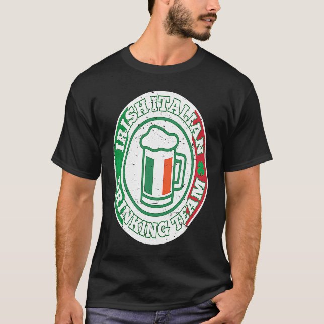 Irish Italian Drinking Team St Patrick's Day T-Shirt (Front)