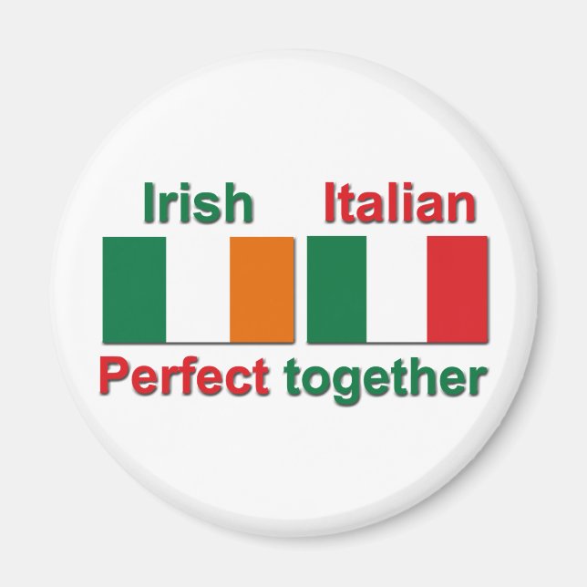 Irish Italian - Perfect Together! Magnet (Front)