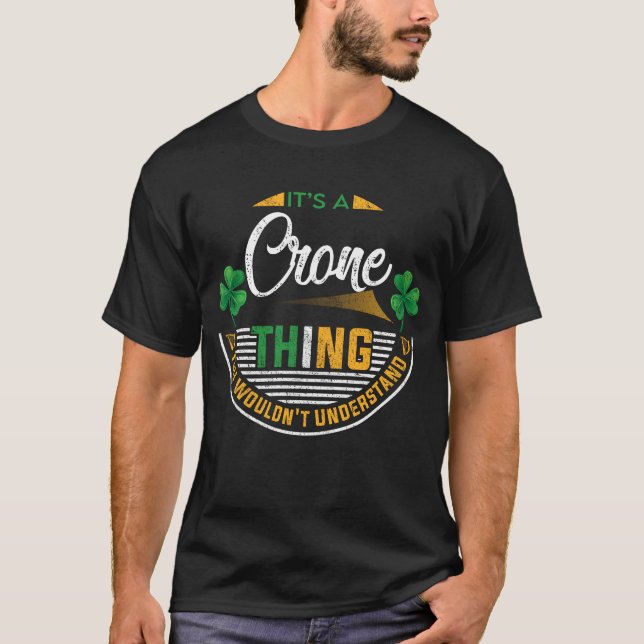 Irish - It's a Crone Thing T-Shirt (Front)