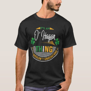 Irish - It's an O'Hagan Thing T-Shirt