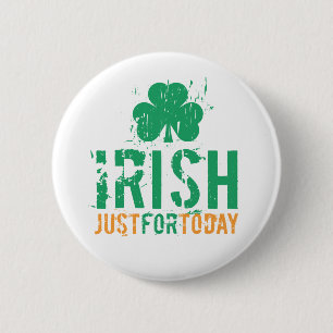 Irish - Just for Today 2 Inch Round Button