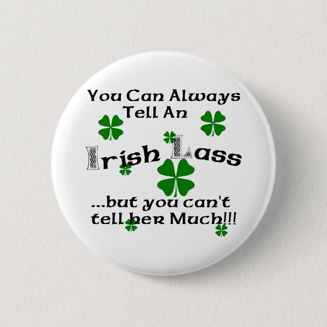 Irish Lass - You Can Always Tell... 2 Inch Round Button (Front)