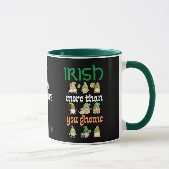 IRISH MORE THAN YOU GNOME St Patricks Day Mug (Right)