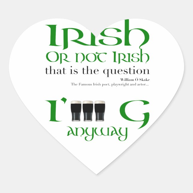 Irish not Irish Original St Patrick Heart Sticker (Front)